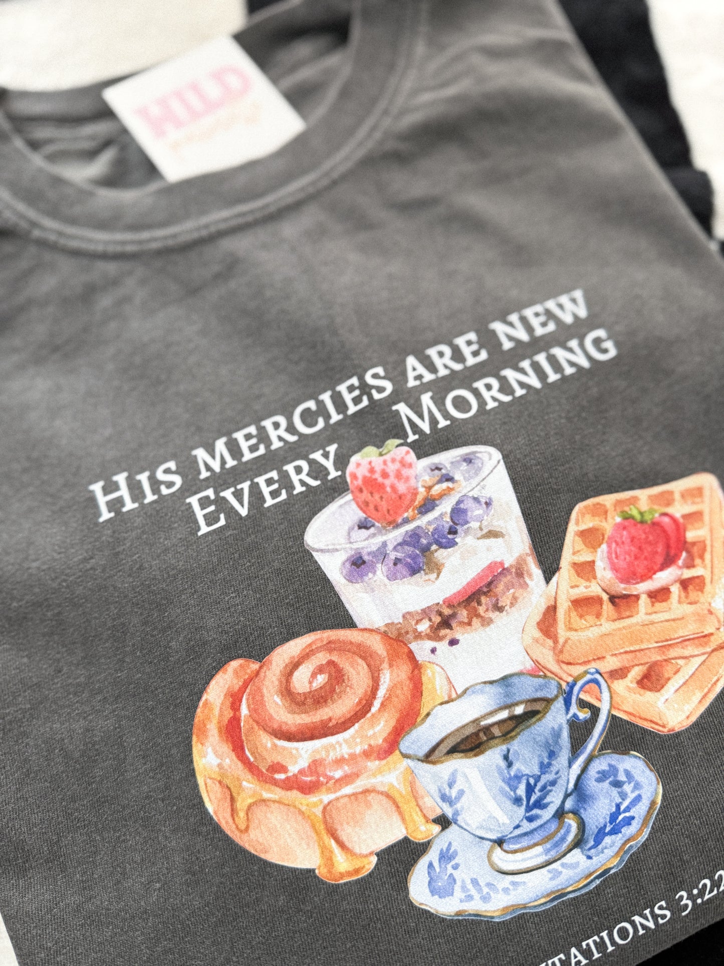 HIS MERCIES ARE NEW EVERY MORNING TEE