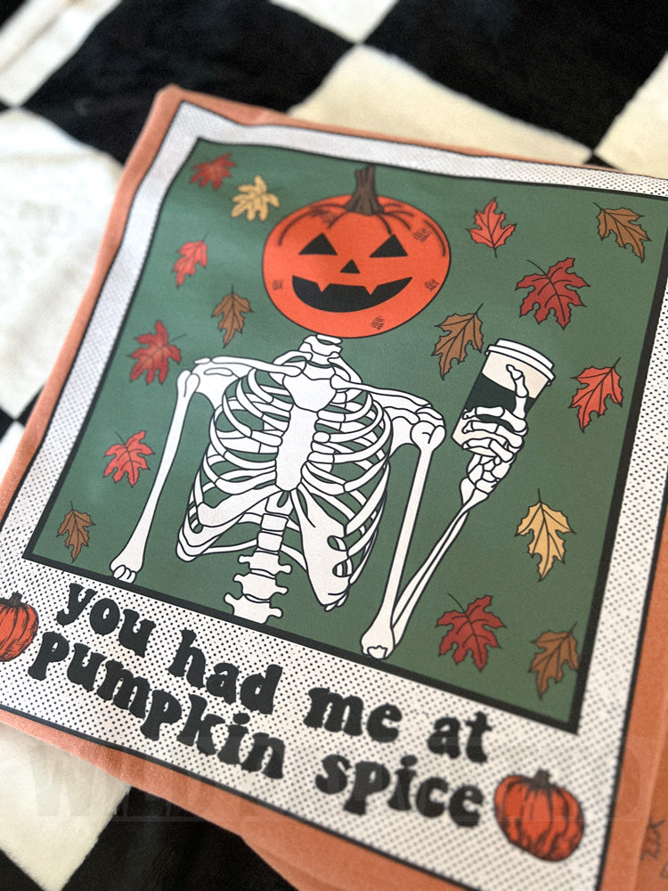YOU HAD ME AT PUMPKIN SPICE TEE