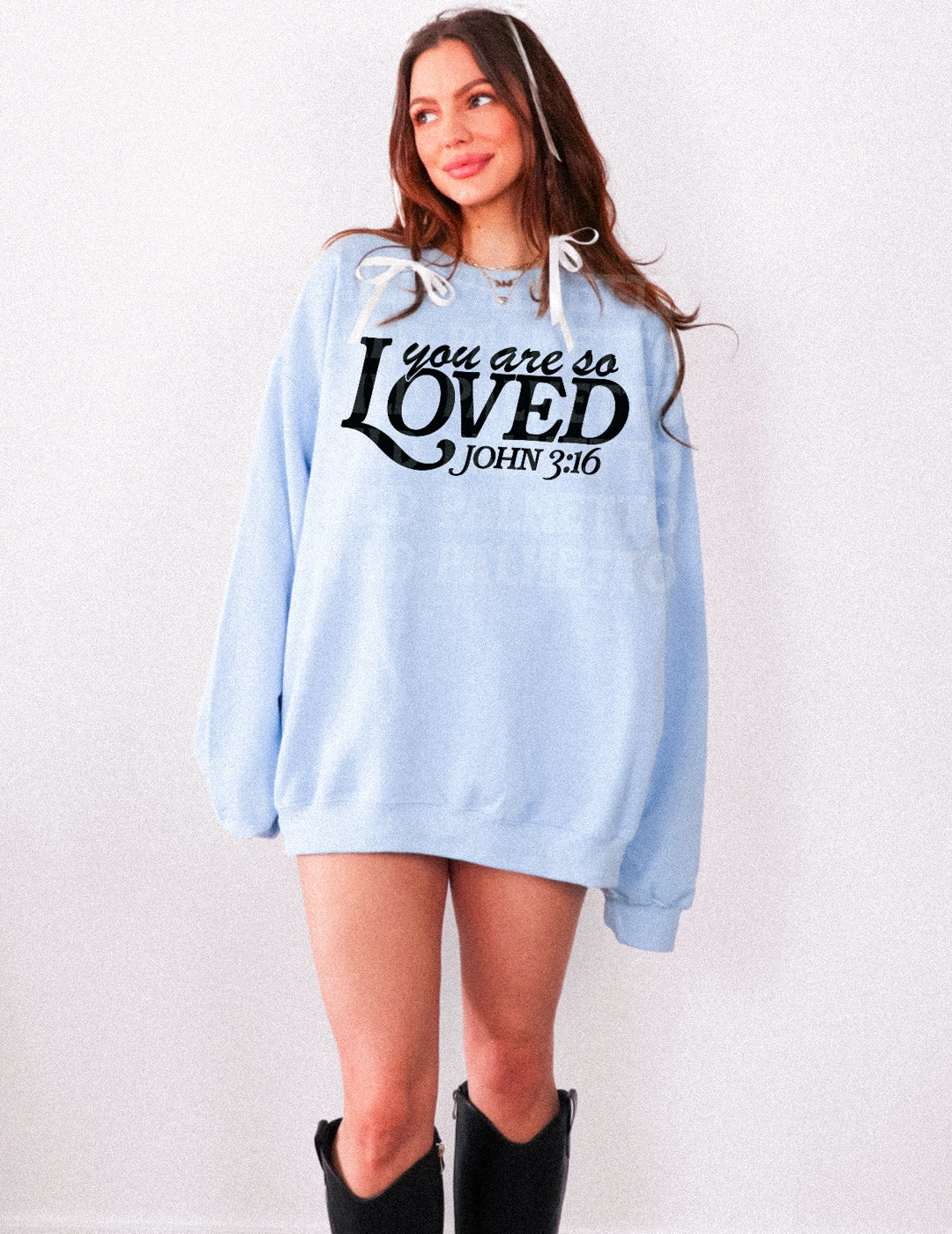 YOU ARE SO LOVED SWEATSHIRT