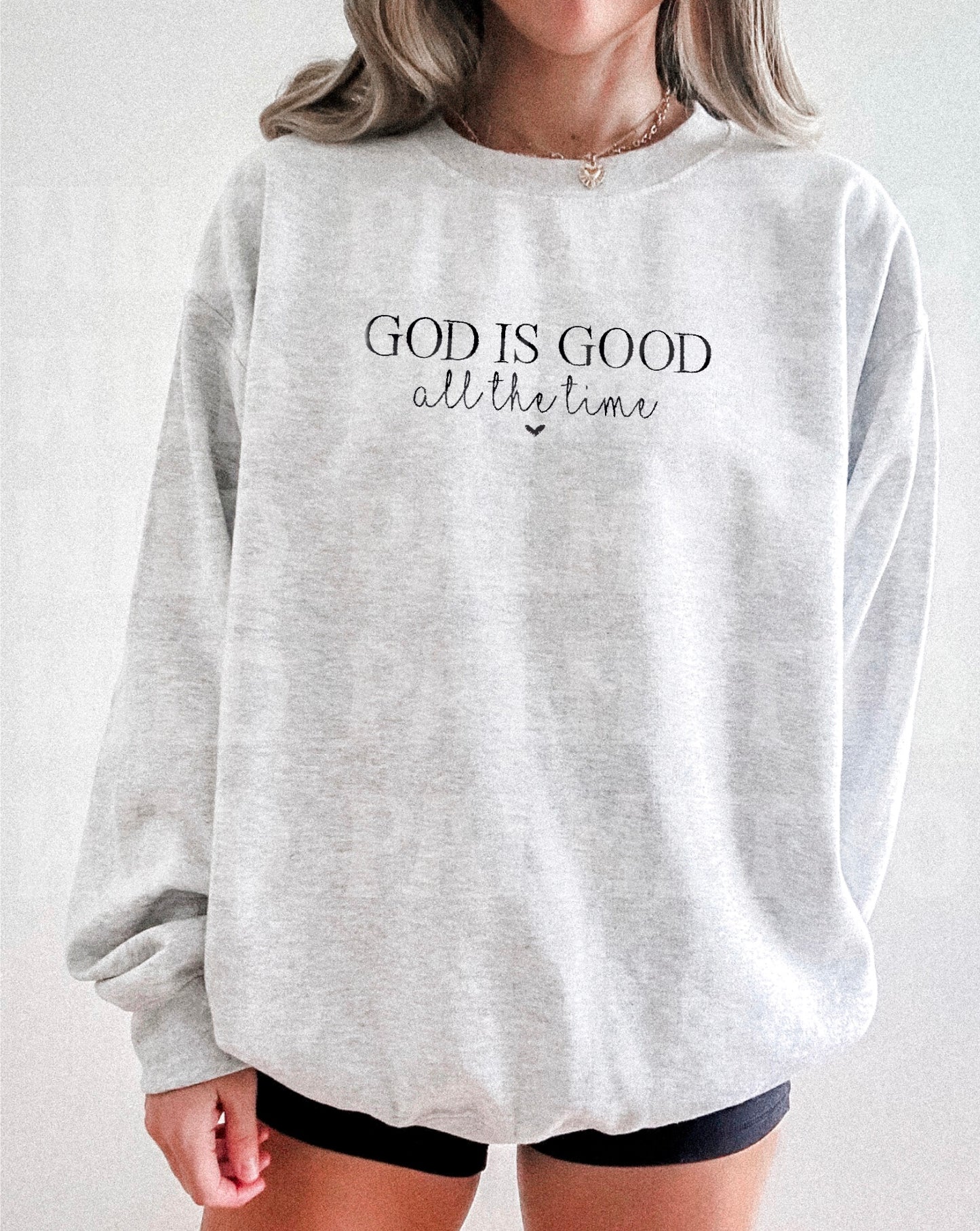 GOD IS GOOD EMBROIDERED SWEATSHIRT