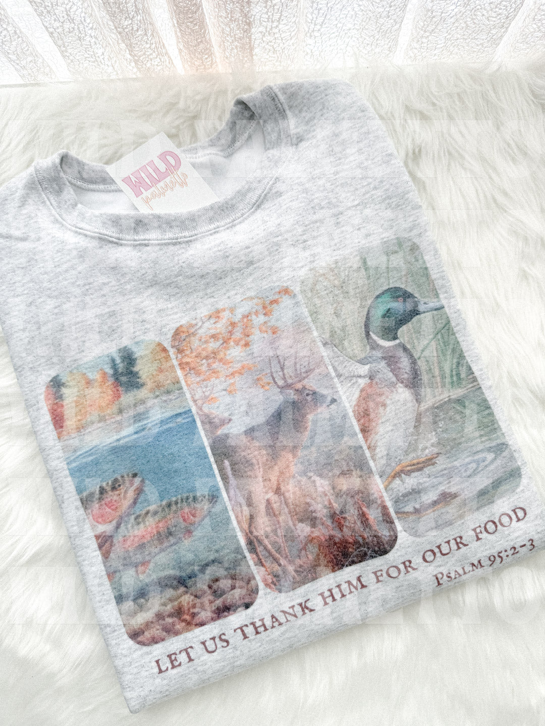 LET US THANK HIM FOR OUR FOOD SWEATSHIRT