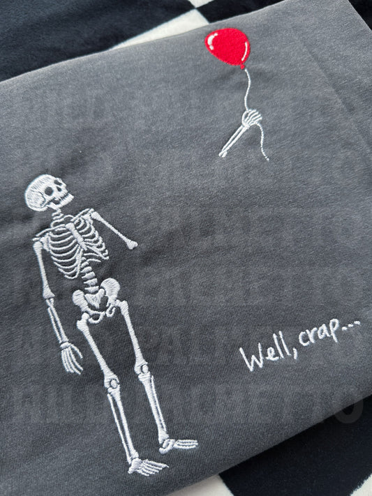 WELL CRAP SKELETON EMBROIDERED TEE & SWEATSHIRT