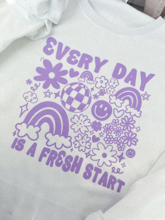 EVERY DAY IS A FRESH START SWEATSHIRT