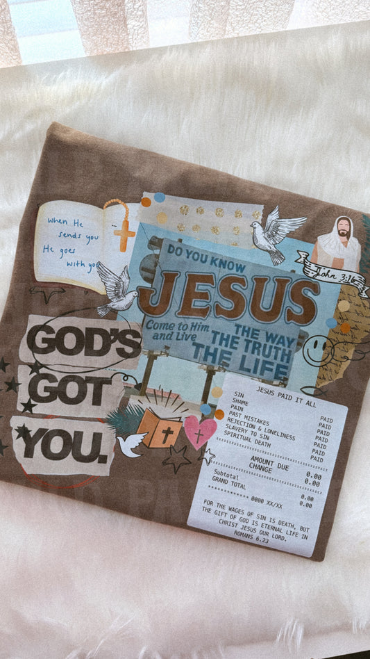 GOD'S GOT YOU TEE