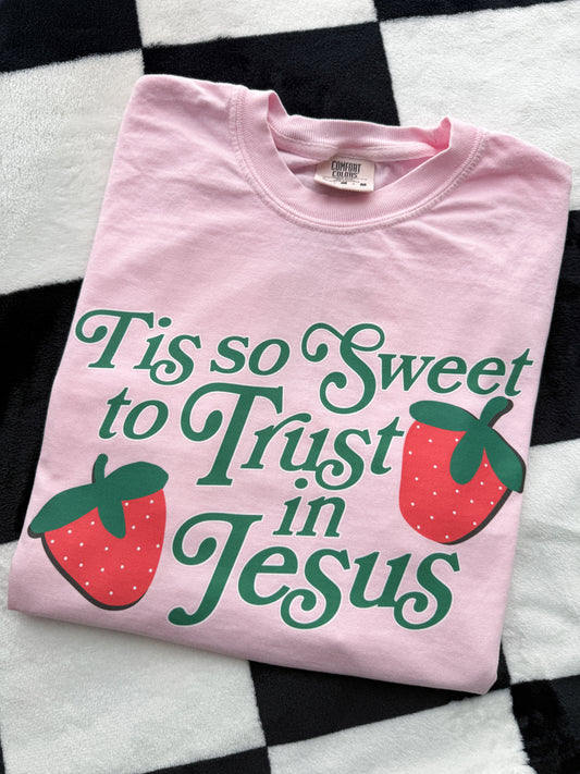 TIS SO SWEET TO TRUST IN JESUS TEE