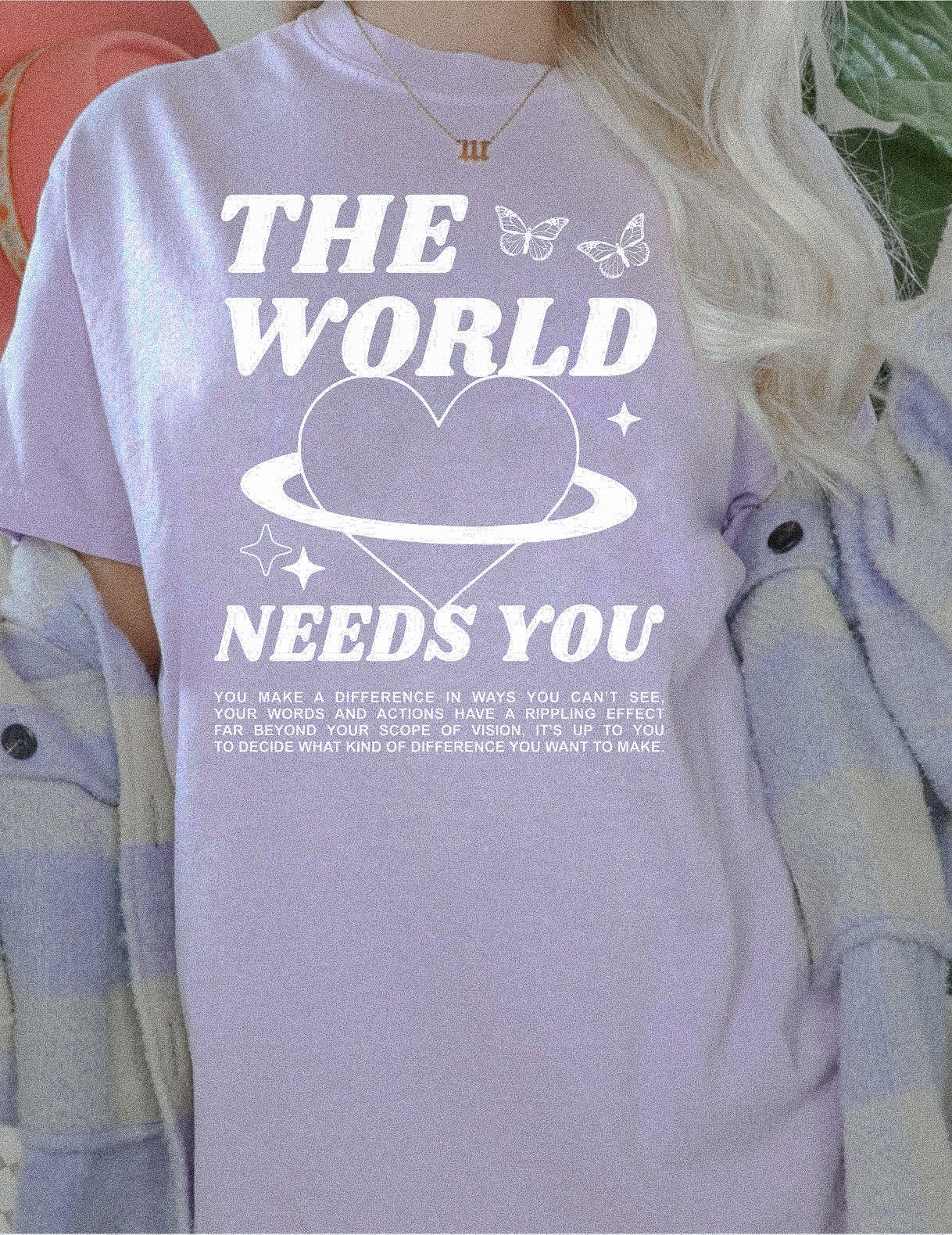 THE WORLD NEEDS YOU TEE