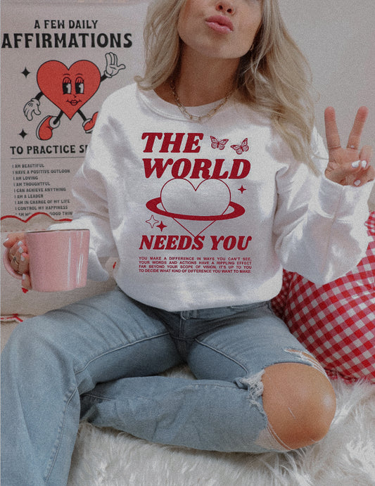 THE WORLD NEEDS YOU SWEATSHIRT | RED DESIGN