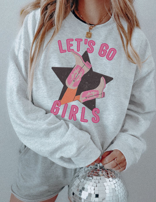 LET'S GO GIRLS SWEATSHIRT