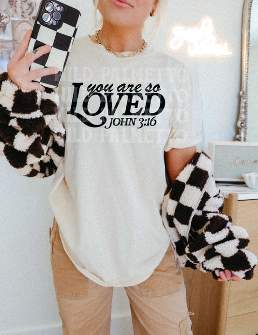 YOU ARE SO LOVED (DARK TEXT) TEE