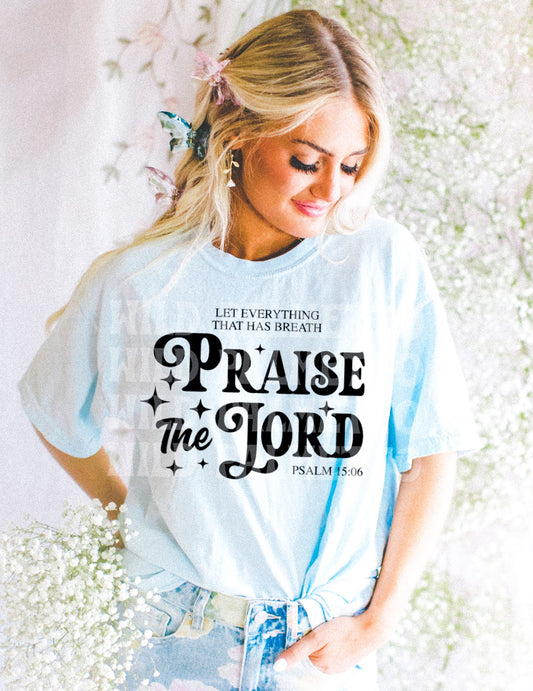 PRAISE THE LORD (DARK TEXT) TEE