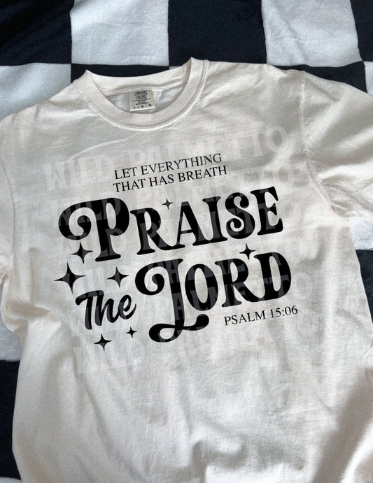 PRAISE THE LORD (DARK TEXT) TEE