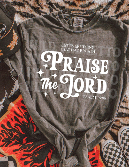 PRAISE THE LORD (WHITE TEXT) TEE