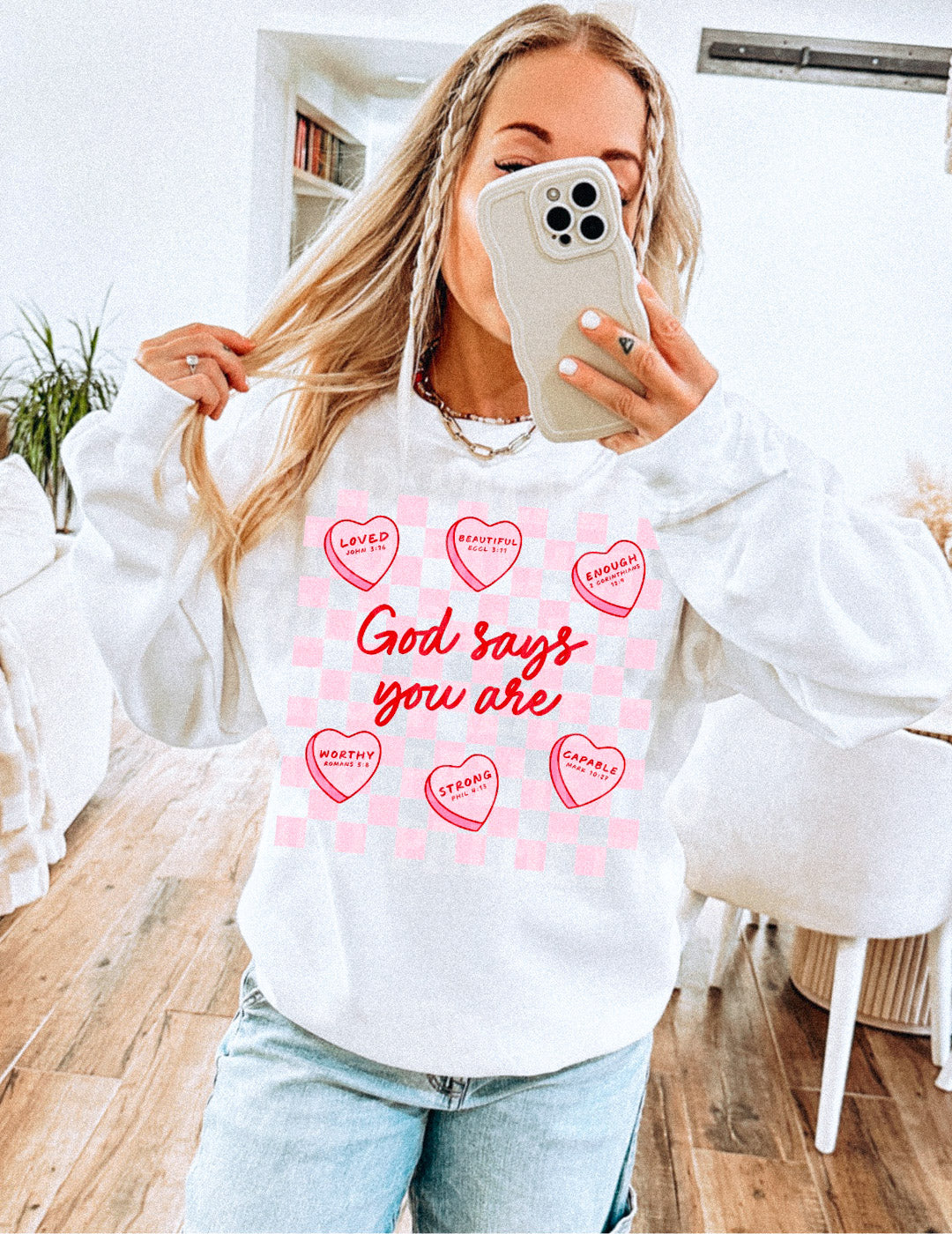 GOD SAYS YOU ARE SWEATSHIRT