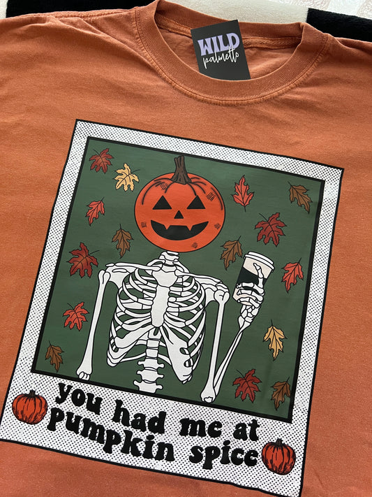 YOU HAD ME AT PUMPKIN SPICE TEE