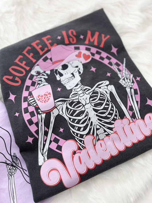 COFFEE IS MY VALENTINE TEE